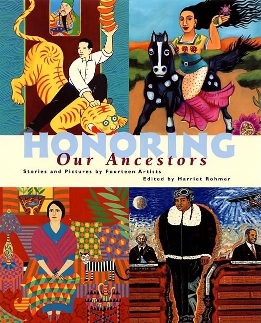 Honoring Our Ancestors: Pictures and Stories by Fourteen Artists