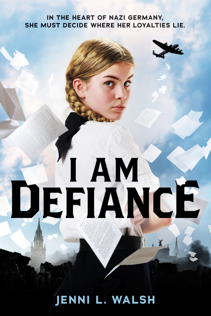 I Am Defiance: A Novel of WWII