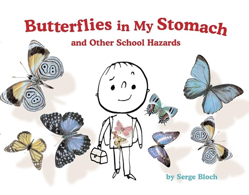 Butterflies in My Stomach and Other School Hazards. 