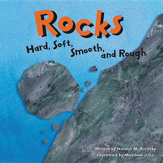 Rocks: Hard, Soft, Smooth, and Rough