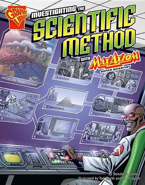 Investigating the Scientific Method with Max Axiom, Super Scientist