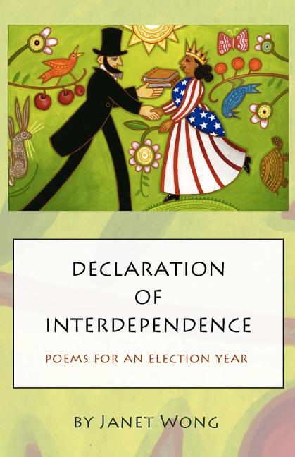 Declaration of Interdependence: Poems for an Election Year