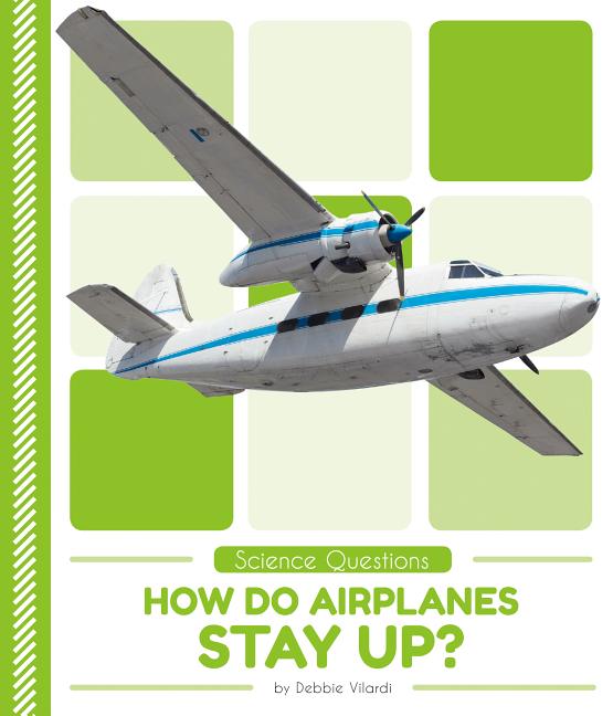 How Do Airplanes Stay Up?