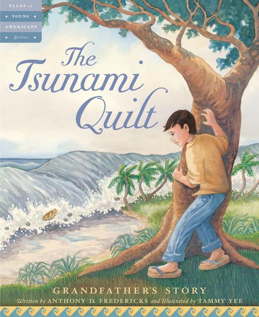 The Tsunami Quilt: Grandfather's Story