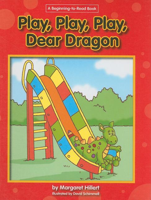 Play, Play, Play Dear Dragon