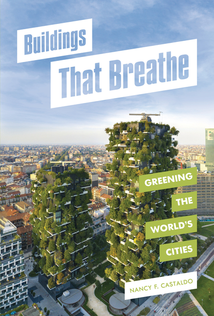 Buildings That Breathe: Greening the World's Cities