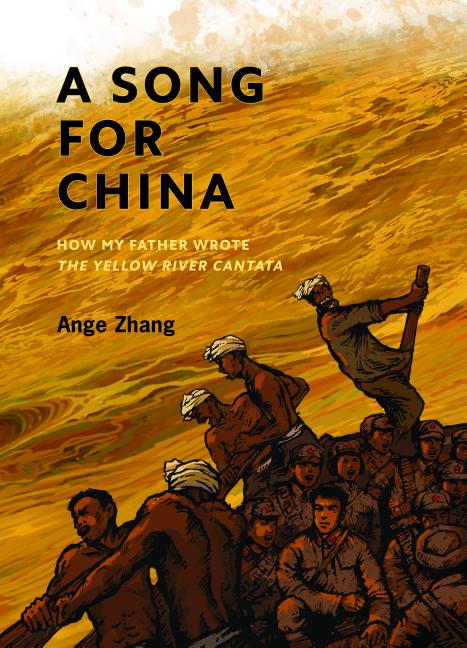 A Song for China: How My Father Wrote Yellow River Cantata