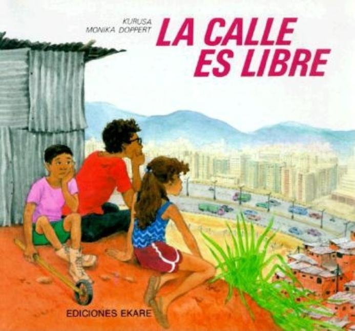 La Calle Es Libre / The Street is Free