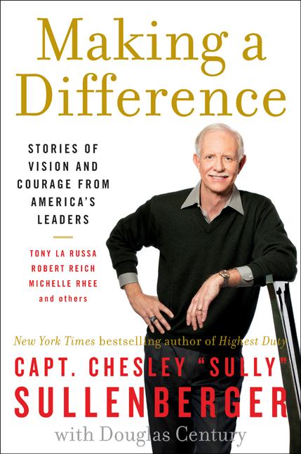 Making a Difference: Stories of Vision and Courage from America's Leaders