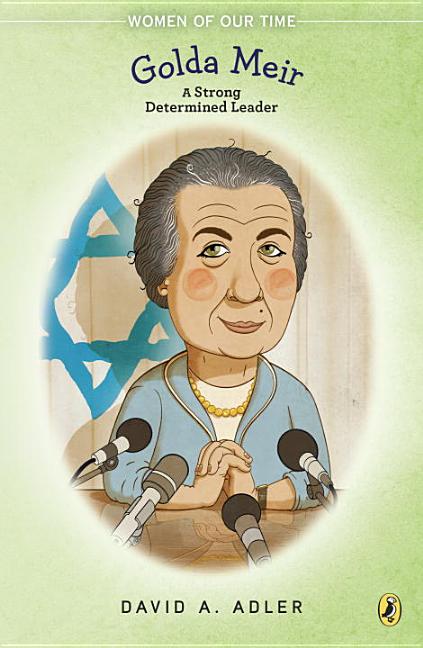 Golda Meir: A Strong, Determined Leader