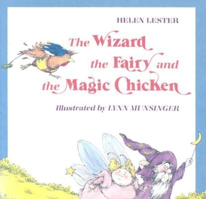 The Wizard, the Fairy, and the Magic Chicken