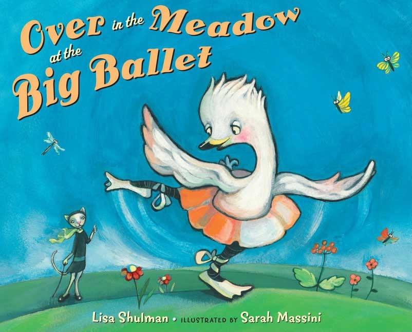 Over in the Meadow at the Big Ballet