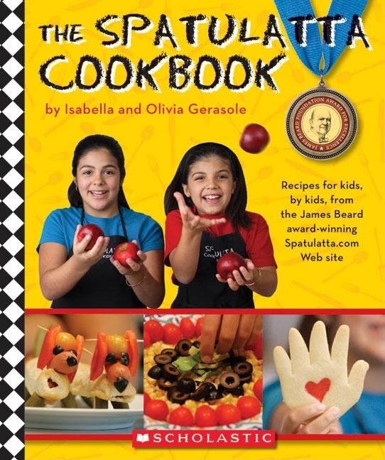 The Spatulatta Cookbook: Recipes for Kids, by Kids, from the James Beard Award-Winning Spatulatta Web Site