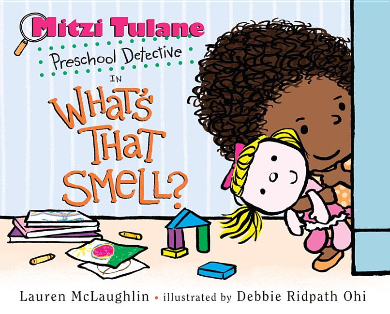 Mitzi Tulane, Preschool Detective in What's That Smell?