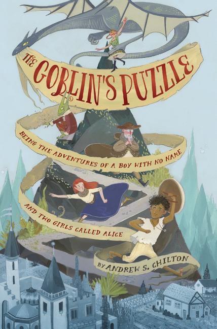 Goblin's Puzzle, The: Being the Adventures of a Boy with No Name and Two Girls Called Alice