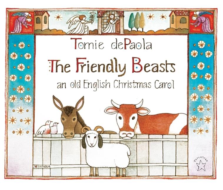 The Friendly Beasts: An Old English Christmas Carol