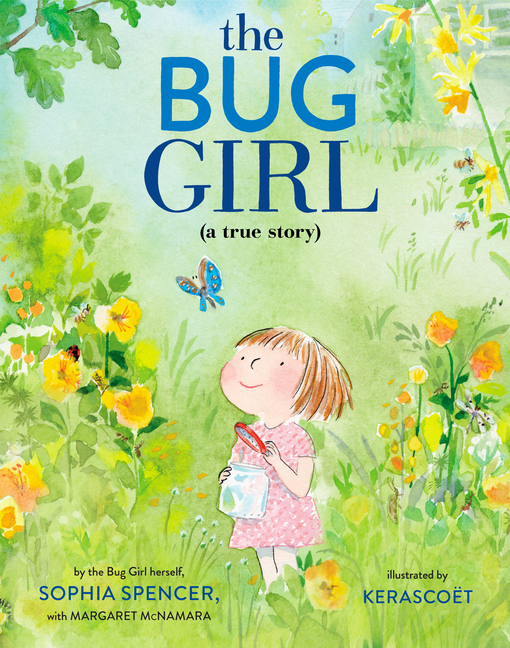 Bug Girl, The: A True Story