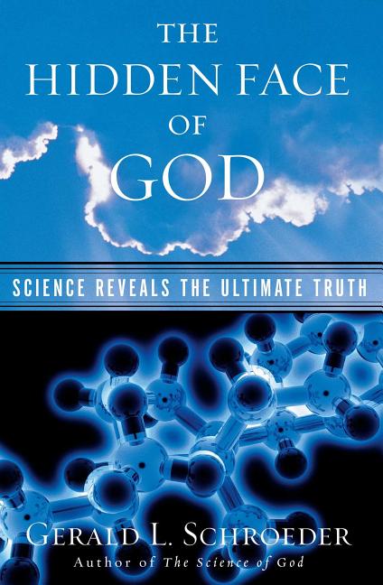 The Hidden Face of God: Science Reveals the Ultimate Truth