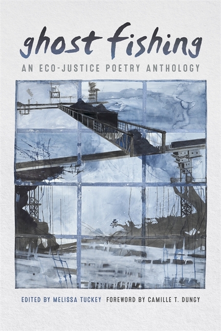 Ghost Fishing: An Eco-Justice Poetry Anthology