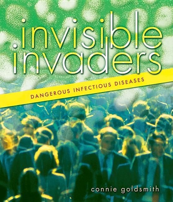 Invisible Invaders: Dangerous Infectious Diseases