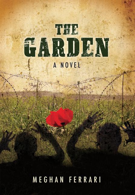 The Garden: A Novel about War, Hope and Healing