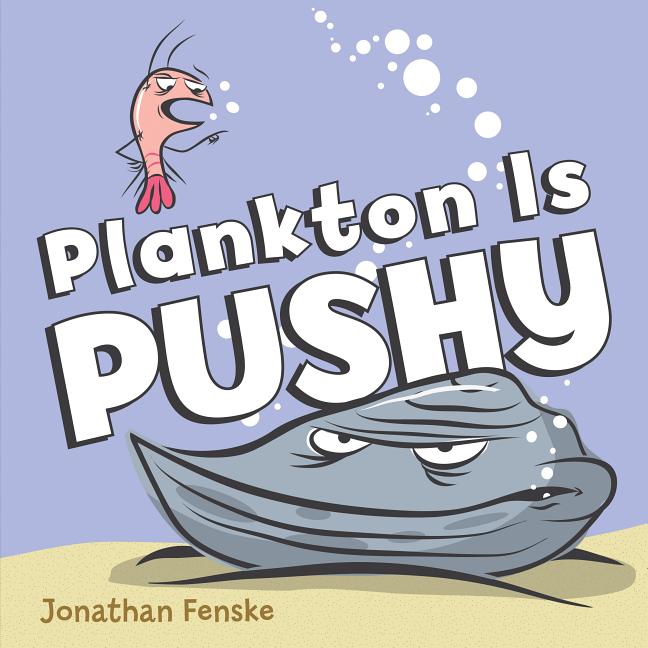 Plankton Is Pushy