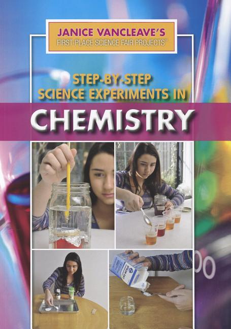 Step-By-Step Science Experiments in Chemistry