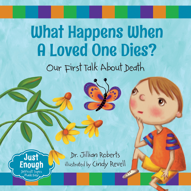 What Happens When a Loved One Dies?: Our First Talk about Death