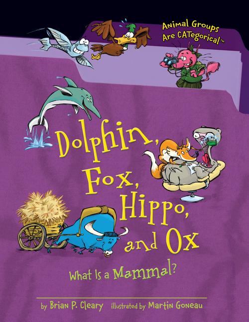 Dolphin, Fox, Hippo, and Ox: What Is a Mammal?
