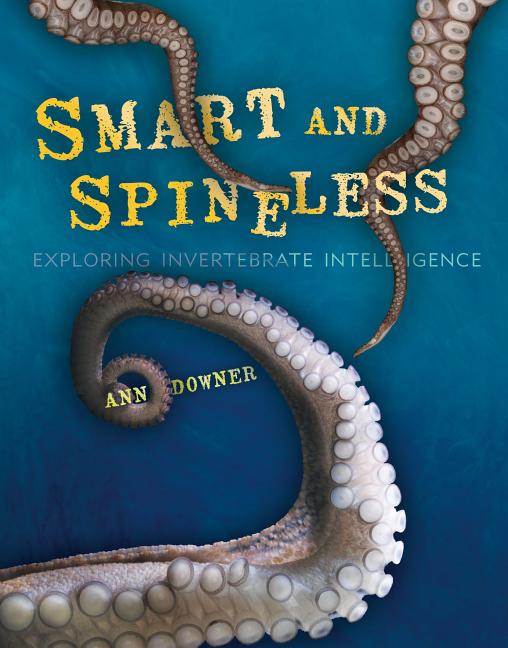 Smart and Spineless: Exploring Invertebrate Intelligence