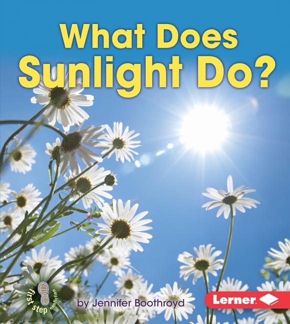 What Does Sunlight Do?