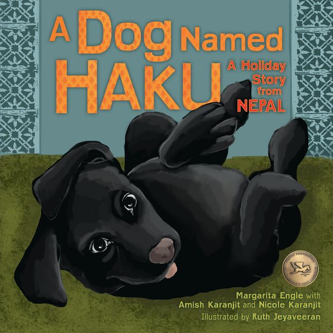 Dog Named Haku, A: A Holiday Story from Nepal
