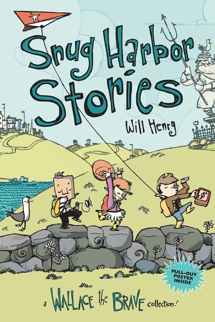 Snug Harbor Stories: A Wallace the Brave Collection!