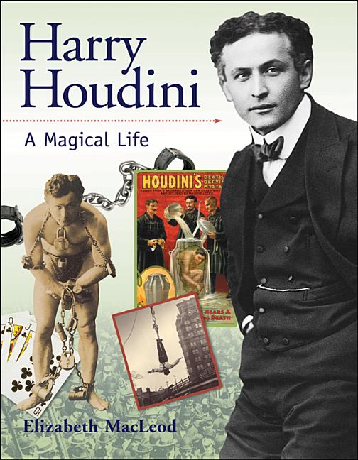Harry Houdini: A Magical Life