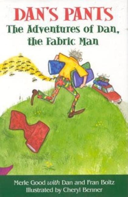 Dan's Pants: The Adventures of Dan, the Fabric Man 