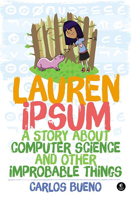 Lauren Ipsum: A Story about Computer Science and Other Improbable Things