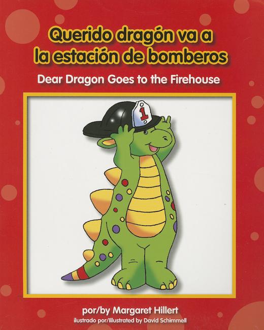 Querido dragón va a la estación de bomberos / Dear Dragon Goes To The Firehouse