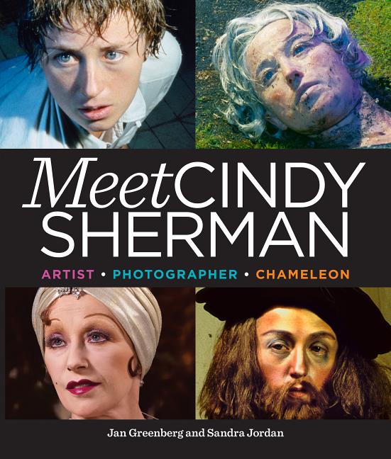 Meet Cindy Sherman: Artist, Photographer, Chameleon