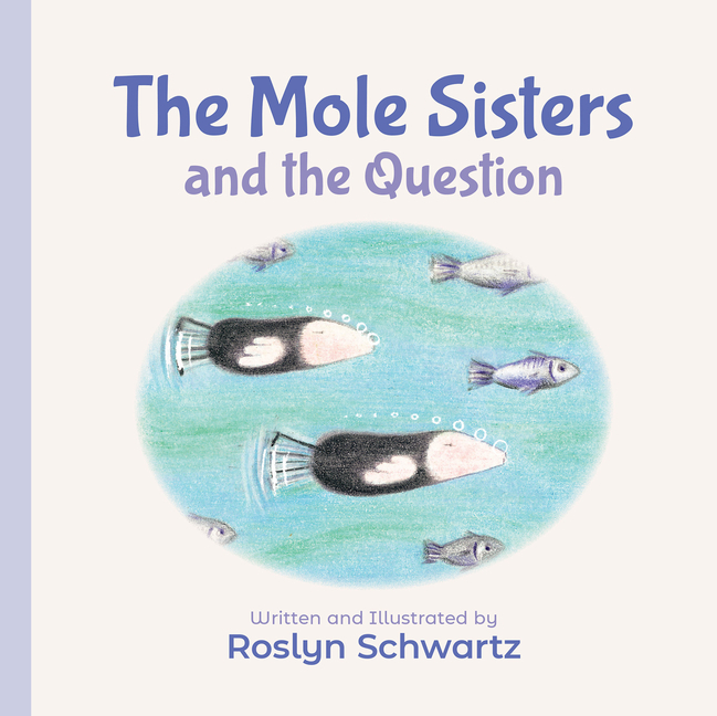 The Mole Sisters and the Question