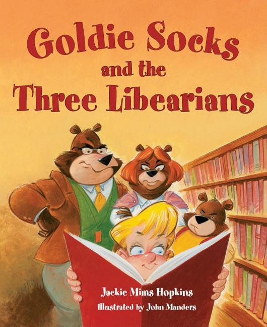 Goldie Socks: And the Three Libearians