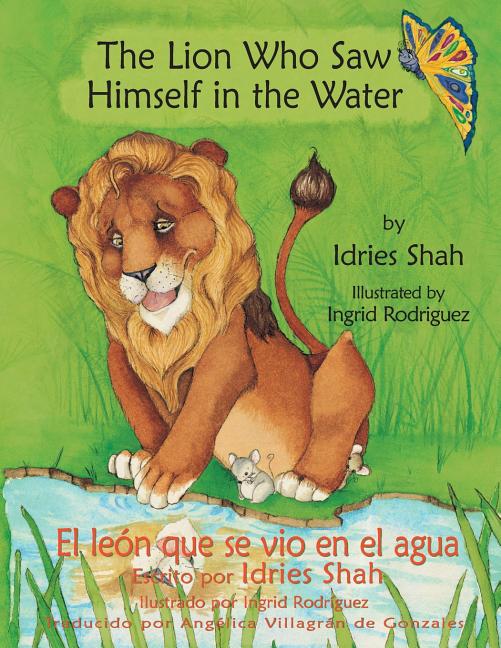 Lion Who Saw Himself in the Water, The / El Leon Que Se Vio En El Agua