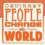 Series: Ordinary People Change the World