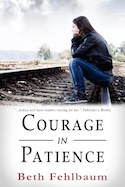 Courage in Patience: A Story of Hope for Those Who Have Endured Abuse
