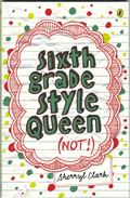 Sixth Grade Style Queen (Not!)