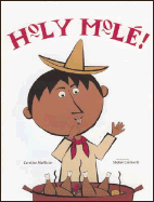 Holy Mole!: A Folktale from Mexico