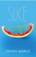Slice: Juicy Moments from My Impossible Life