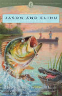 Jason and Elihu: A Fisherman's Story