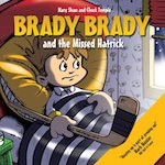 Brady Brady and the Missed Hatrick