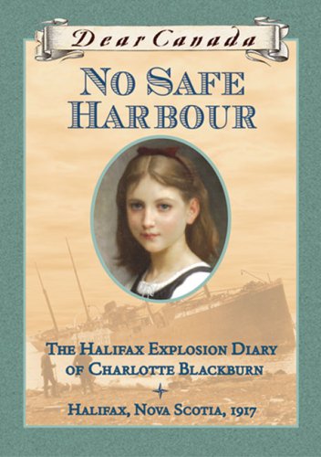 No Safe Harbour: The Halifax Explosion Diary of Charlotte Blackburn