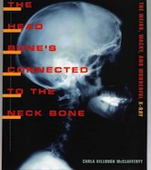 The Head Bone’s Connected to the Neck Bone:  The Weird, Wacky, and Wonderful X-ray 
